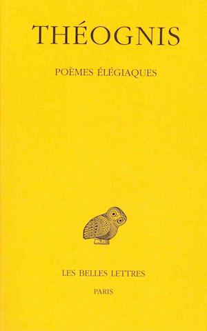 Theognis, Poemes Elegiaques