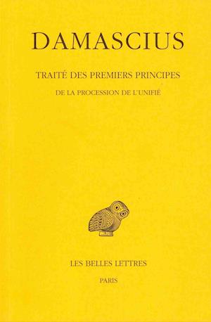 Damascius, Traite Des Premiers Principes