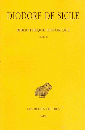 Diodore de Sicile, Bibliotheque Historique, Tome II