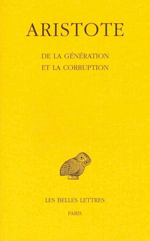 Aristote, de la Generation Et de la Corruption