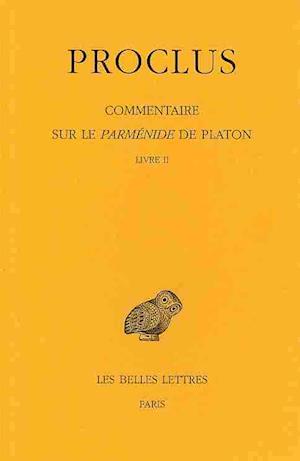 Proclus, Commentaire Sur Le Parmenide de Platon