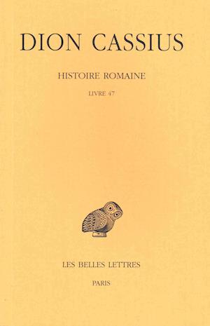 Dion Cassius, Histoire Romaine