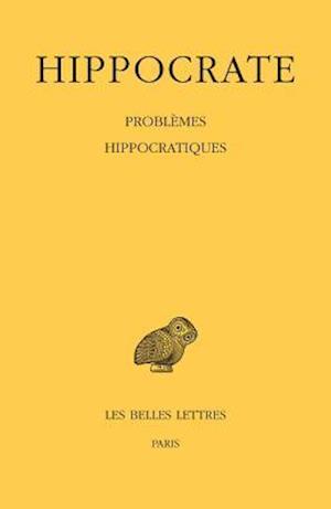 Hippocrate, Tome XVI, Problemes Hippocratiques