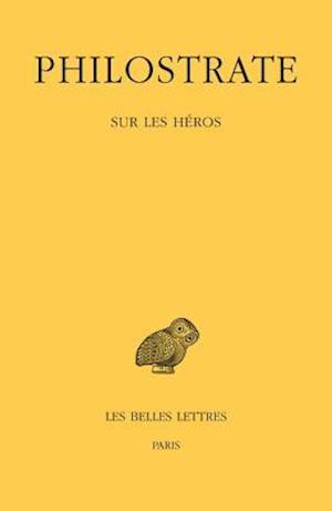 Philostrate, Sur Les Heros