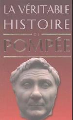 La Veritable Histoire de Pompee