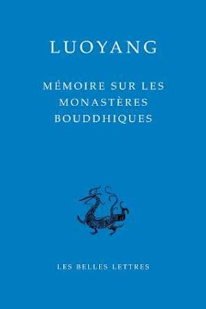 Memoire Sur Les Monasteres Bouddhiques de Luoyang