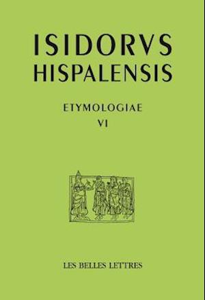 Isidore de Seville, Etymologies VI