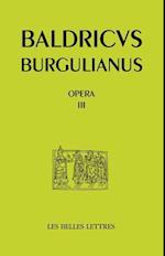 Baudri de Bourgueil, Opera III. Oeuvres En Prose (Textes Hagiographiques)