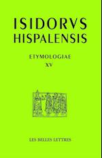 Isidore de Seville, Etymologies, Livre XV