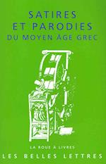 Satires Et Parodies Du Moyen Age Grec