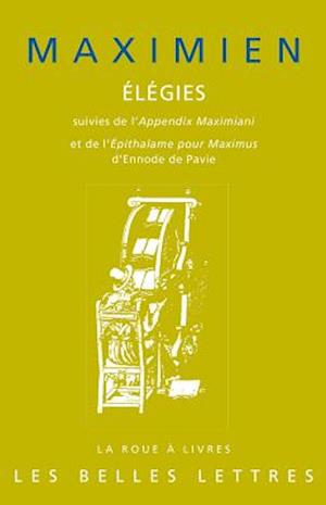 Maximien, Elegies