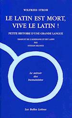 Le Latin Est Mort, Vive Le Latin !