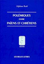 Polemiques Entre Paiens Et Chretiens