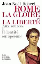 Rome, La Gloire Et La Liberte