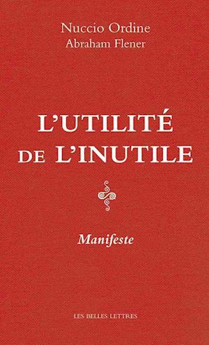 L'Utilite de l'Inutile. Manifeste