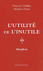 L'Utilite de l'Inutile. Manifeste