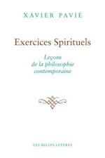 Exercices Spirituels. Lecons de La Philosophie Contemporaine