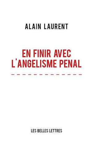 En Finir Avec L'Angelisme Penal