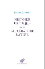 Histoire Critique de La Litterature Latine