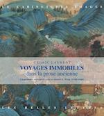 Voyages Immobiles Dans La Prose Ancienne