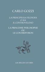 La Principessa Filosofa O Sia Il Controveleno / La Princesse Philosophe Ou Le Contrepoison