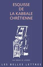 Esquisse de la Kabbale Chretienne