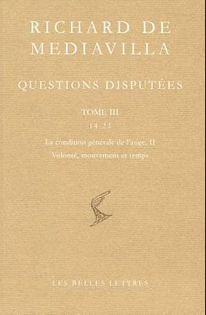 Richard de Mediavilla, Questions Disputees. Tome III