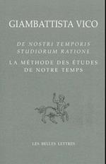 La Methode Des Etudes de Notre Temps / de Nostri Temporis Studiorum Ratione