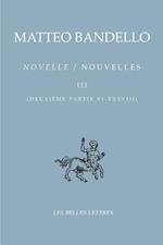 Novelle / Nouvelles III - 2e Partie VI-XXXVIII