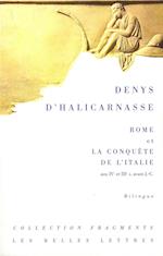 Denys d'Halicarnasse, Rome Et La Conquete de l'Italie