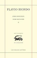 Flavio Biondo. Rome Restauree, Livre II