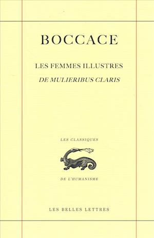 Boccace, Les Femmes Illustres / de Mulieribus Claris