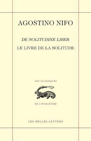 Agostino Nifo, Le Livre de la Solitude / de Solitudine Liber