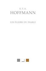 E.T.A. Hoffman, Les Elixirs Du Diable