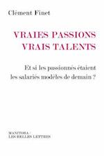 Vraies Passions, Vrais Talents