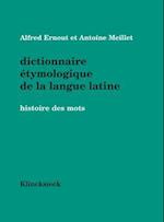 Dictionnaire Etymologique de la Langue Latine