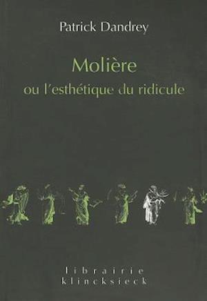 Moliere Ou L'Esthetique Du Ridicule