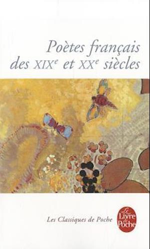 Poetes francais des XIXe et XXe siecles