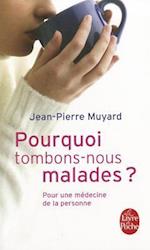 Pourquoi Tombons-Nous Malades ?