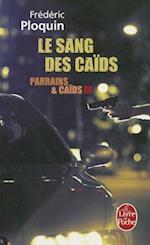 Le Sang Des Caïds (Parrains Et Caïds, Tome 3)