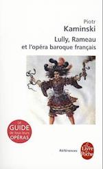 Lully, Rameau Et Le Baroque Français