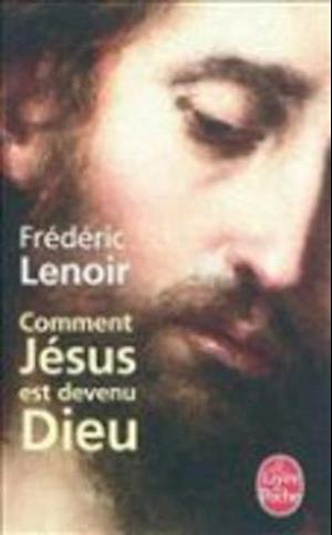 Comment Jésus Est Devenu Dieu