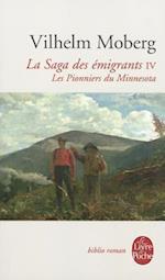 Les Pionniers Du Minnesota (La Saga Des Émigrants, Tome 4)