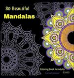 80 Beautiful Mandalas|Coloring book for Adults: The most Amazing Mandalas for Relaxation and Stress Relief 