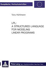 LPL:- A Structured Language for Modeling Linear Programs