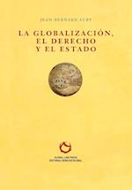 La Globalizacion, El Derecho y El Estado