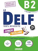 Le DELF Scolaire B2. Prüfungsvorbereitung - Übungsheft mit Audios und Lösungen
