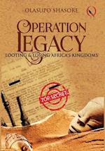 Operation Legacy: Looting & Losing Africa's Kingdoms 