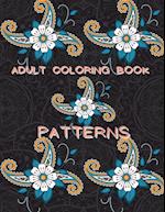 Adult Coloring Book Patterns: Stress Relieving Coloring Book | Patterns Coloring Book | Adult Coloring Relaxation Book | Pattern Coloring Book for Adu