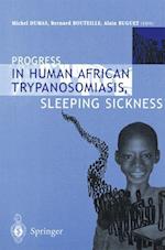 Progress in Human African Trypanosomiasis, Sleeping Sickness